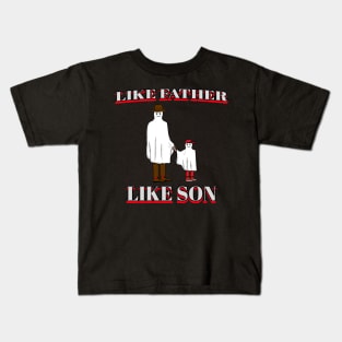 Like Father like Son Kids T-Shirt